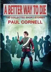 A Better Way to Die - Cornell Paul