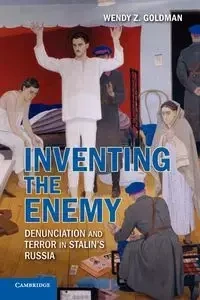 Inventing the Enemy - Goldman Wendy Z.