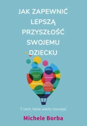 eBook Jak zapewnić lepszą przyszłość swojemu dziecku - Michele Borba epub mobi