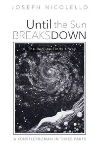 Until the Sun Breaks Down - Joseph Nicolello
