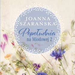 audiobook Popołudnia na Miodowej 2 - Joanna Szarańska