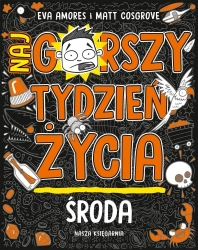 Środa. Najgorszy tydzień życia w.2 - Eva Amores, Matt Cosgrove