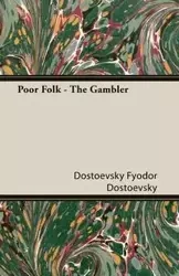 Poor Folk - Fyodor Dostoevsky Dostoevsky