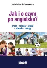 Jak i o czym po angielsku - Rodzik-Sambierska Izabella
