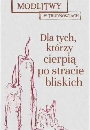 Modlitwy w trud. Dla tych, którzy cierpią... - praca zbiorowa