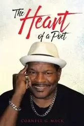 The Heart of a Poet - Mack Cornell G.