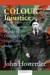 The Colour of Injustice - John Hostettler
