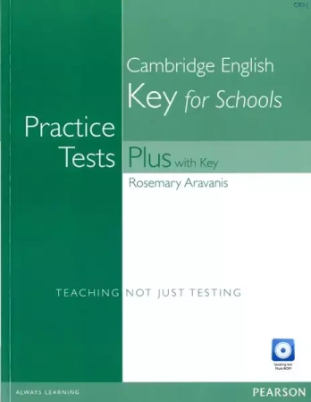 Practice Tests Plus KET for Schools + key + CD - Rosemary Aravanis