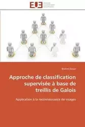 Approche de classification supervisée à base de treillis de galois - DOUAR-B