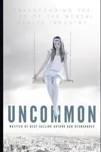 Uncommon - Dan Desmarques