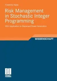 Risk Management in Stochastic Integer Programming - Neise Frederike