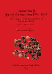Excavations at Francavilla Marittima 1991-2004 - Marianne Kleibrink