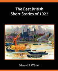 The Best British Short Stories of 1922 - O'Brien Edward J.