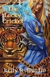 The Lucky Cricket Tales from the Reading Dragon Inn Book 1 - R. Martin Kelly