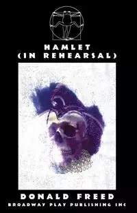 Hamlet (In Rehearsal) - Donald Freed