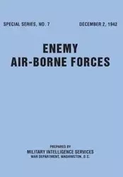 Enemy Airborne Forces (Special Series No.7) - Military Intelligence Service