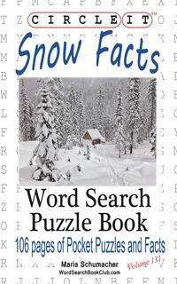 Circle It, Snow Facts, Word Search, Puzzle Book - Lowry Global Media LLC