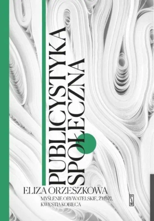 Pakiet Publicystyka społeczna T.1-3 - Eliza Orzeszkowa