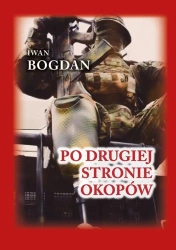 Po drugiej stronie okopów - Bogdan Iwan