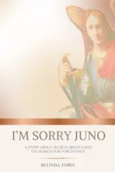 I'm Sorry Juno - Belinda Tobin