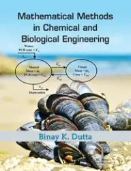 Mathematical Methods in Chemical and Biological Engineering - Dutta Binay Kanti