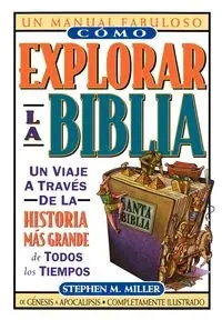 Como Explorar La Biblia - Stephen M. Miller