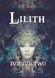 eBook Lilith. Tom I - Dziedzictwo - Jo.E. RACH. mobi epub