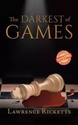The Darkest of Games - Lawrence Ricketts