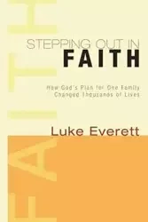 Stepping Out in Faith - Everett Luke