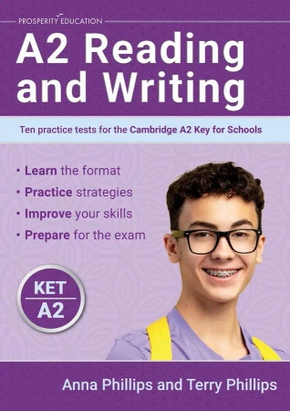 A2 Reading and Writing. Ten Practice Tests for the Cambridge A2 Key for Schools