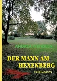Der Mann am Hexenberg - Andrea Wendeln
