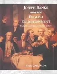 Joseph Banks and the English Enlightenment - John Gascoigne