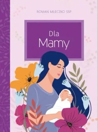 Dla Mamy - Roman Mleczko SSP