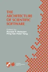 The Architecture of Scientific Software - Boisvert Ronald F.