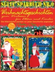 Sültz' Sparbuch Nr.6 - Weihnachten - Weihnachtsgeschichten für Eltern und Kinder zum Vorlesen - Renate Sültz