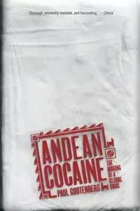Andean Cocaine - Paul Gootenberg