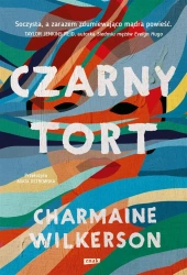 Czarny tort - Charmaine Wilkerson, Agata Ostrowska