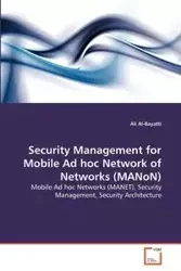 Security Management for Mobile Ad hoc Network of Networks (MANoN) - Ali Al-Bayatti