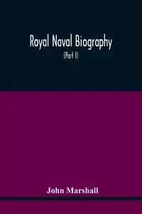 Royal Naval Biography - Marshall John