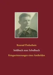 Soldbuch statt Schulbuch - Konrad Probsthain