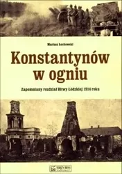 Konstantynów w ogniu - Mariusz Łochowski