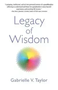 Legacy of Wisdom - Taylor Gabrielle V