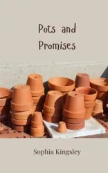 Pots and Promises - Sophia Kingsley