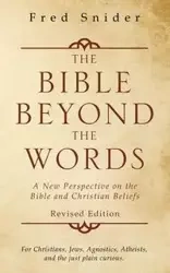 The Bible Beyond the Words - Fred Snider