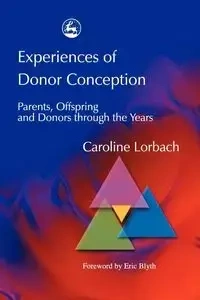 Experiences of Donor Conception - Caroline Lorbach