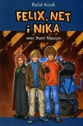Felix, Net i Nika oraz Bunt Maszyn - Rafał Kosik
