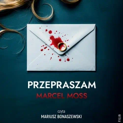audiobook Przepraszam - Marcel Moss