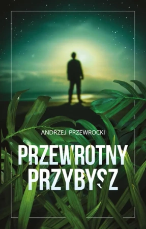 Przewrotny przybysz - Andrzej Przewrocki