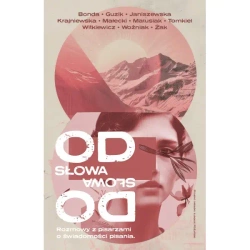 Od słowa do słowa. Rozmowy z pisarzami o świadomości pisania - Katarzyna Bonda, Joanna Guzik, Izabela Janiszewska, Krajniewska Marika, Robert Małecki, Anna Matusiak, Malika Tomkiel, Magdalena Witkiewicz, Marcel Woźniak, Tomasz Żak