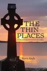 The Thin Places - Kevin Koch